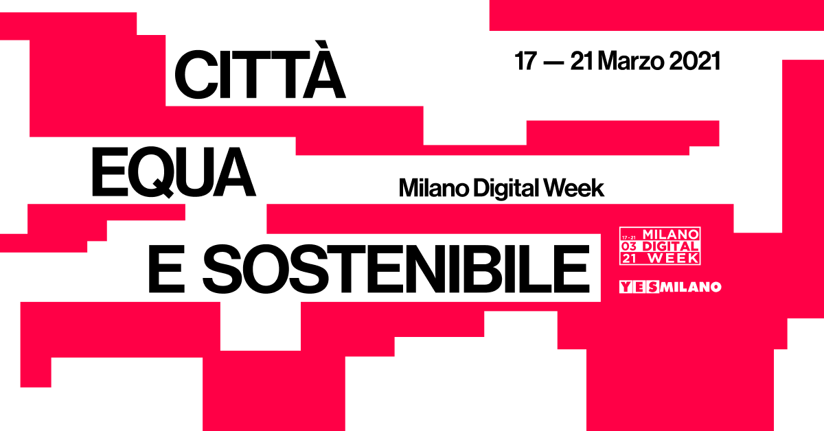 Milano Digital Week 2021 - Città equa e sostenibile